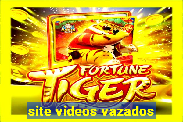 site videos vazados