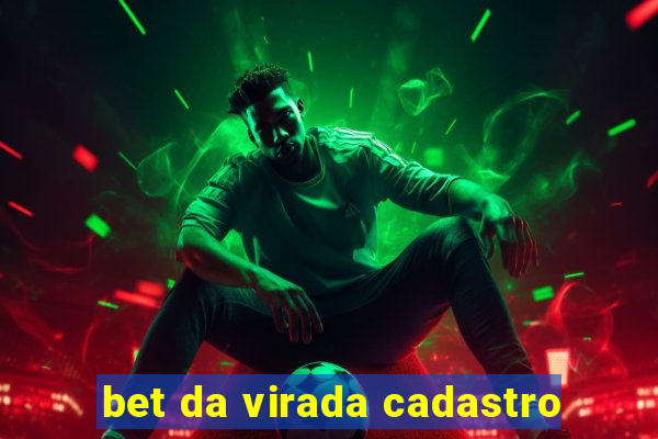 bet da virada cadastro