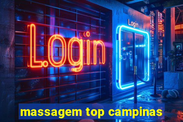 massagem top campinas