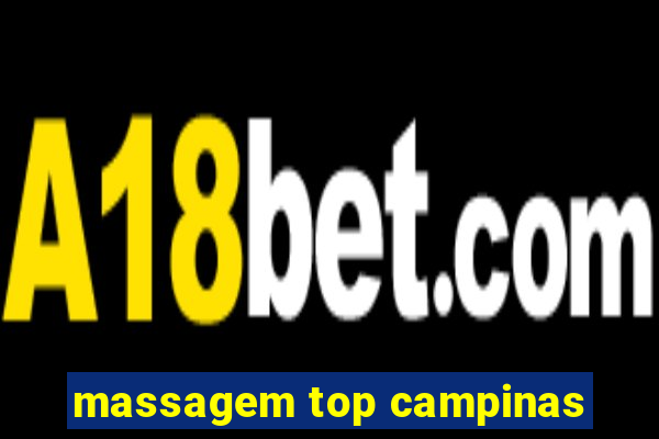 massagem top campinas