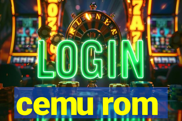 cemu rom