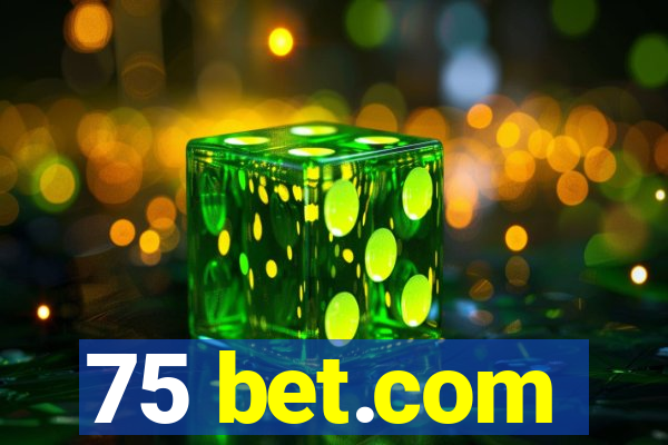 75 bet.com