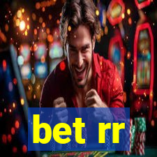 bet rr