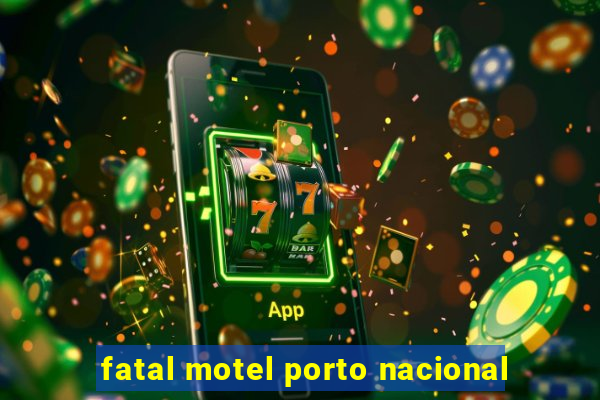 fatal motel porto nacional