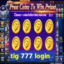 tig 777 login