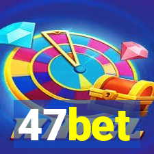 47bet