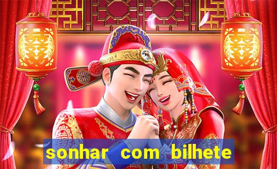 sonhar com bilhete de loteria livro dos sonhos