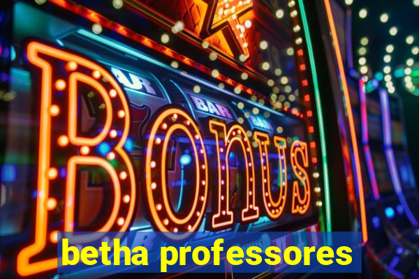 betha professores