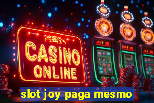 slot joy paga mesmo