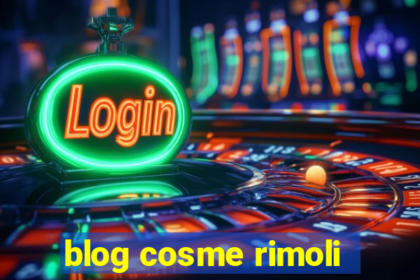 blog cosme rimoli