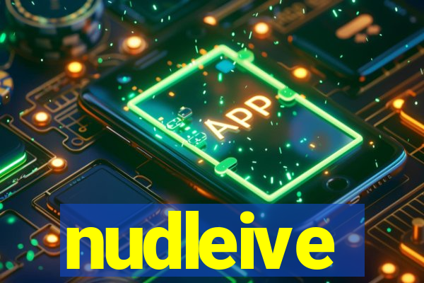 nudleive