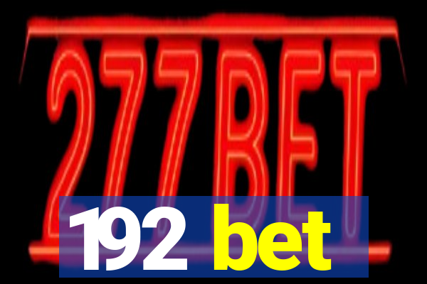 192 bet