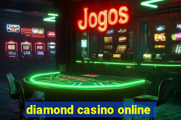 diamond casino online