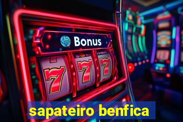 sapateiro benfica