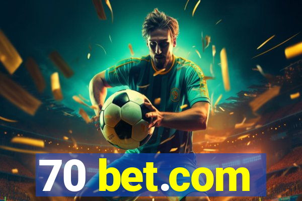 70 bet.com