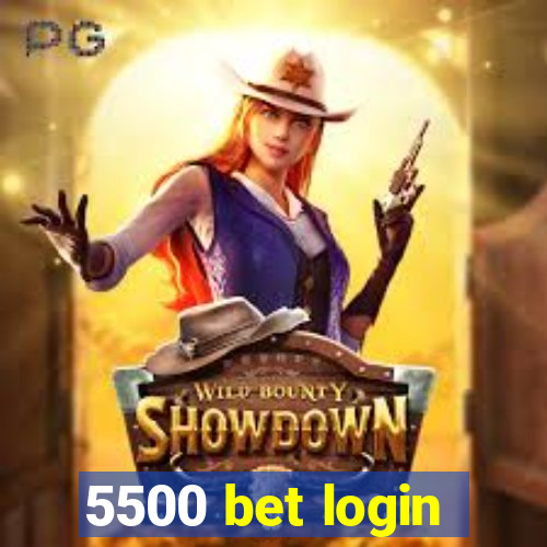 5500 bet login