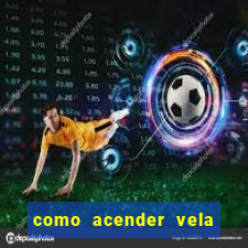 como acender vela no cruzeiro