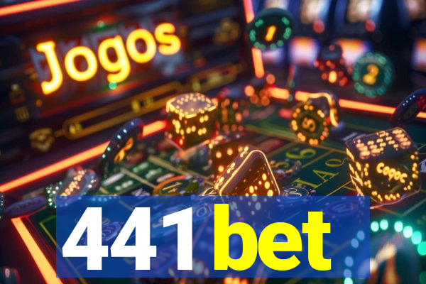 441 bet