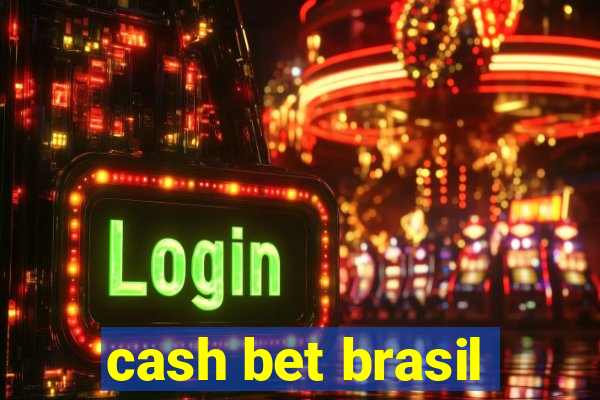 cash bet brasil