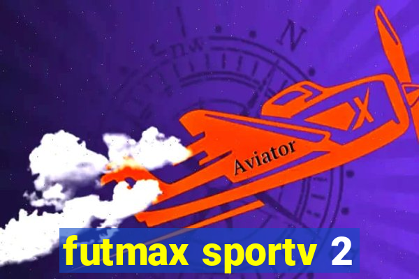 futmax sportv 2