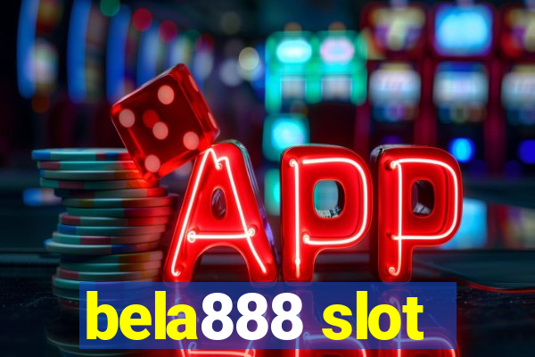 bela888 slot