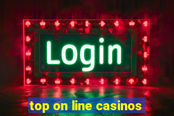 top on line casinos