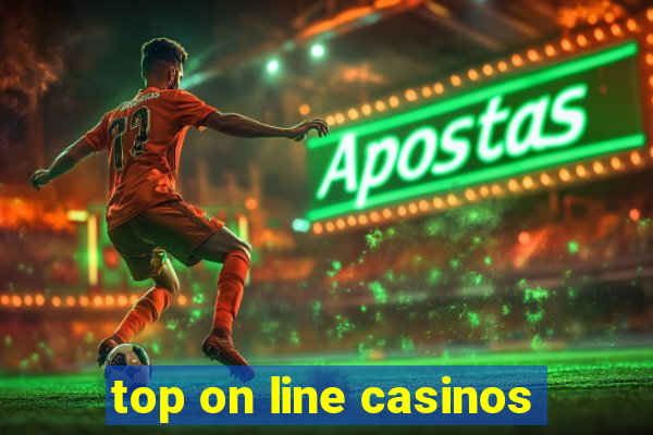 top on line casinos