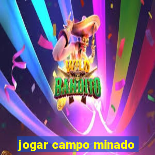 jogar campo minado