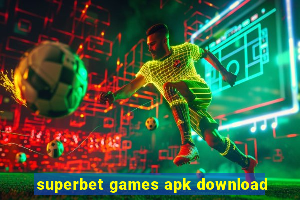 superbet games apk download