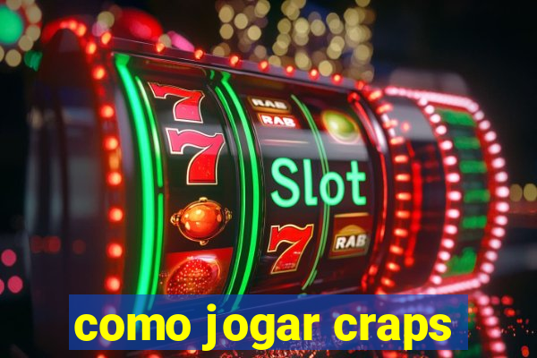 como jogar craps