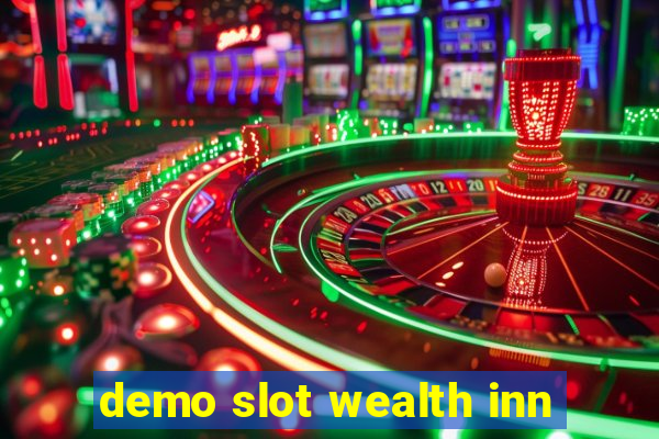 demo slot wealth inn