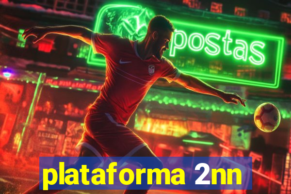 plataforma 2nn