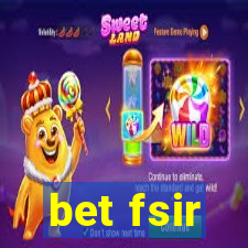 bet fsir