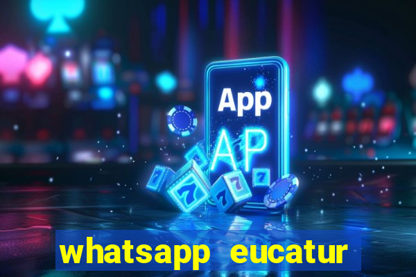 whatsapp eucatur porto velho