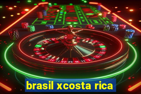 brasil xcosta rica