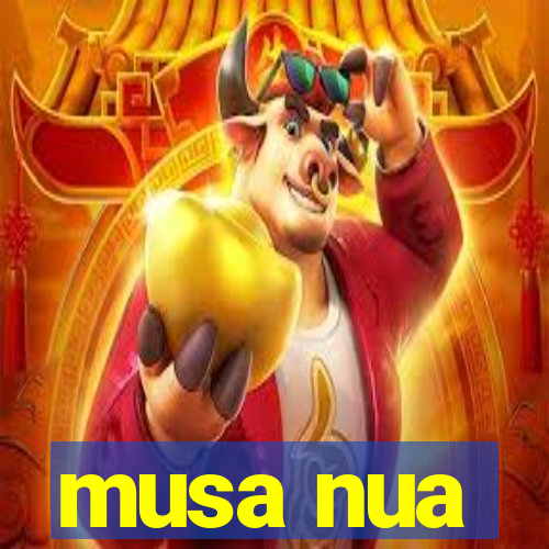 musa nua