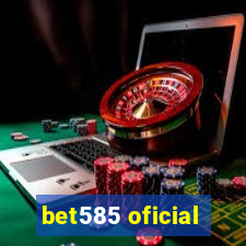 bet585 oficial