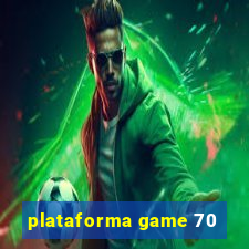 plataforma game 70