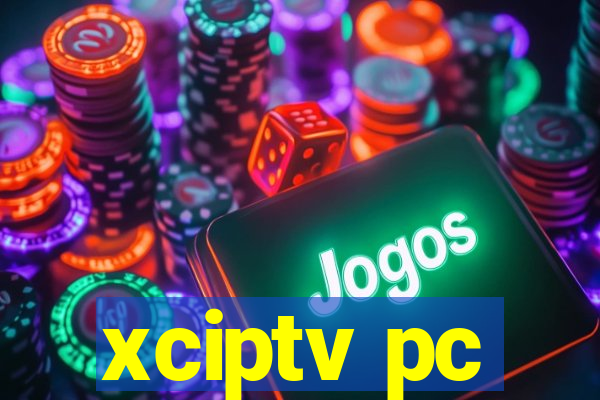 xciptv pc