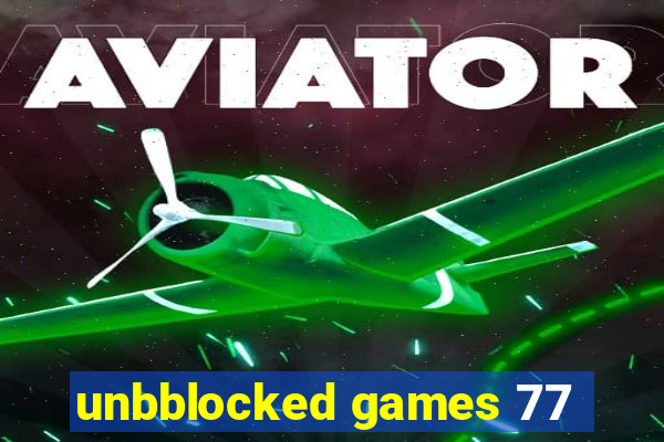 unbblocked games 77