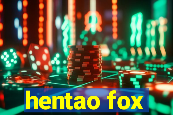 hentao fox