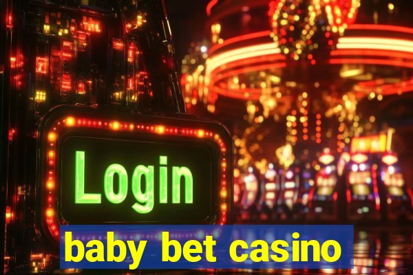 baby bet casino