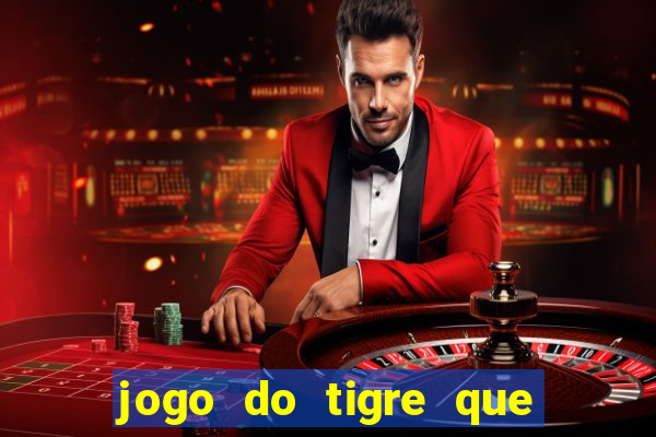 jogo do tigre que da bonus ao se cadastrar