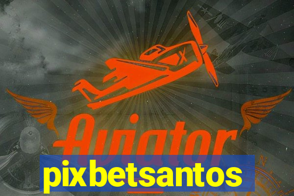 pixbetsantos