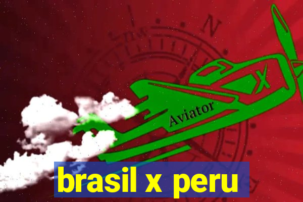 brasil x peru