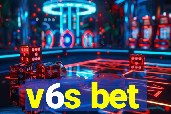 v6s bet