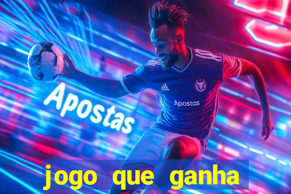 jogo que ganha dinheiro sem fazer deposito