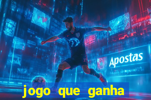 jogo que ganha dinheiro sem fazer deposito