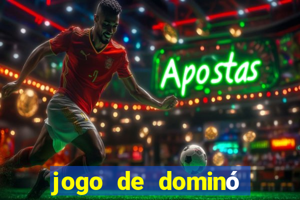 jogo de dominó que ganha dinheiro de verdade