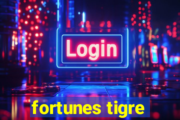 fortunes tigre